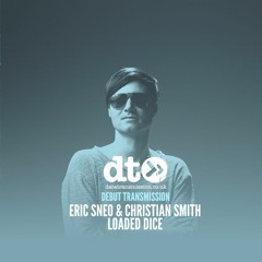 Eric Sneo & Christian Smith - Loaded Dice