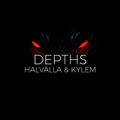 KYLEM & Halvalla - Depths (DL in description)