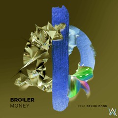 Broiler - Money (Alan Walker Remix)