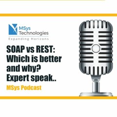 SOAP vs REST: Which is better and why? Expert speak..