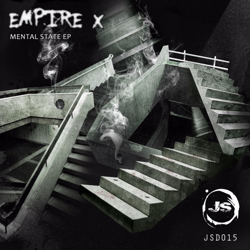 JSD015 - Empire X - Mental State EP (Promo Mix) OUT ON 01/02/2017 (set list inside)