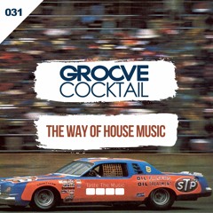 Groove Cocktail - The Way Of House Music (Vocal Mix) OUT SOON!