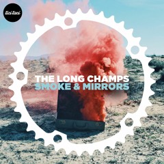 The Long Champs - Smoke & Mirrors (Mr BC Remix) - Clip