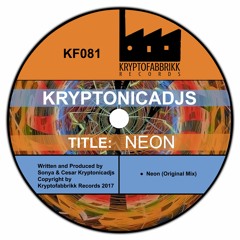 KF081 - Kryptonicadjs - Neon (Original Mix) Out 10/02/2017