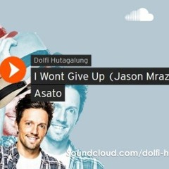 I Wont Give Up (Jason Mraz Cover) Feat. Mateus Asato