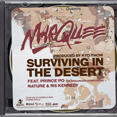 Surviving in the Desert feat. Nature, Prince Po & Ms. Kennedy (Produced by Kyo Itachi)