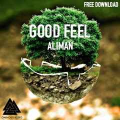 ALIMAN - Good Feel (FREE DOWNLOAD)