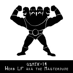 QSMIX014 Herb LF aka the Masterdude
