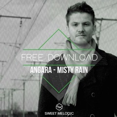 FREE DOWNLOAD: Angara - Misty Rain (Original Mix)
