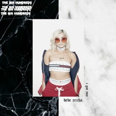 BEBE REXHA ~  I GOT YOU (THE $IX HUNDREDS REMIX)