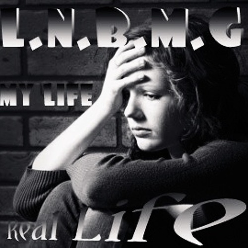 Stream MY LIFE by L.N.B.M.G | Listen online for free on SoundCloud