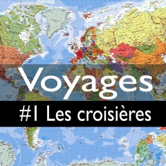 Voyage #1 Les Croisières