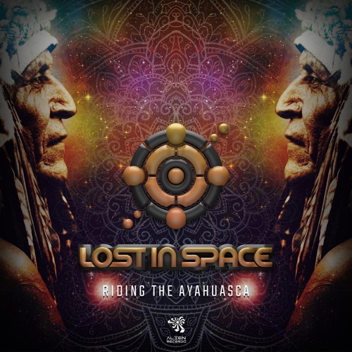 Lost In Space - Riding The Ayahuasca [Free Download]