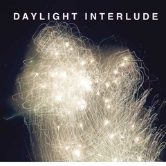 Daylight Interlude feat. AF & Dash (Prod. by AF)