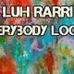Luh Rarri-Everybody lookin