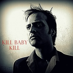 Kill Baby Kill (Andrea Veltroni \ Styrmonix collaboration)