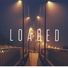 Loaded feat. Dash (Prod. by AF)