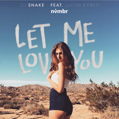 DJ Snake - Let Me Love You (november flip)