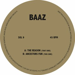 BAAZ "The Reason / Ancestors Fun" (SOL9)Preview
