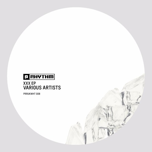 Ben Buitendijk / ARKVS / Echologist & Matrixxman / Steve Parker - XXX EP [PRRUKWHT008]