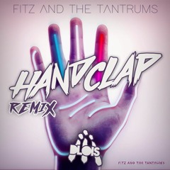 Fitz And The Tantrums - HandClap (DLois Remix)