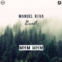 Manuel Riva & Eneli - Mhm Mhm (Deeperise & Jabbar Remix)
