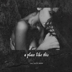 A Place Like This- Majid Jordan (Cali Suite remix)