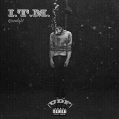 Greenlight - ITM [Prod. by Greenlight]