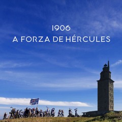 1906 A forza de Hercules - Himno para o R.C.Deportivo da Coruña