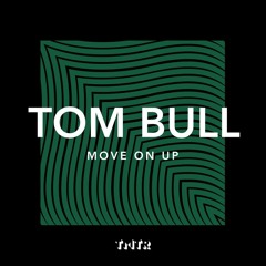Tom Bull - Move On Up