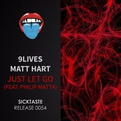 9lives & Matt Hart - Just Let Go (Feat. Philip Matta) [Buy=FreeDownload]