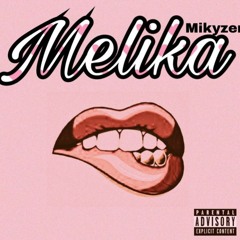 MIKE  - MELIKA