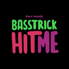 Basstrick - Hit Me (Original Mix)