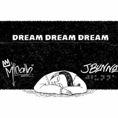 Dream Dream Dream. J Bunna Ft Micah