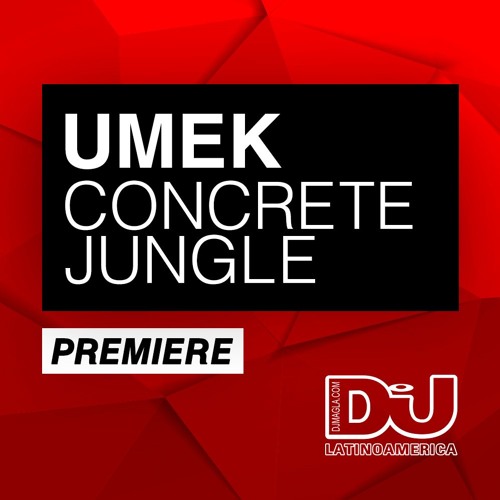 PREMIERE: UMEK "Concrete Jungle" (Original Mix)