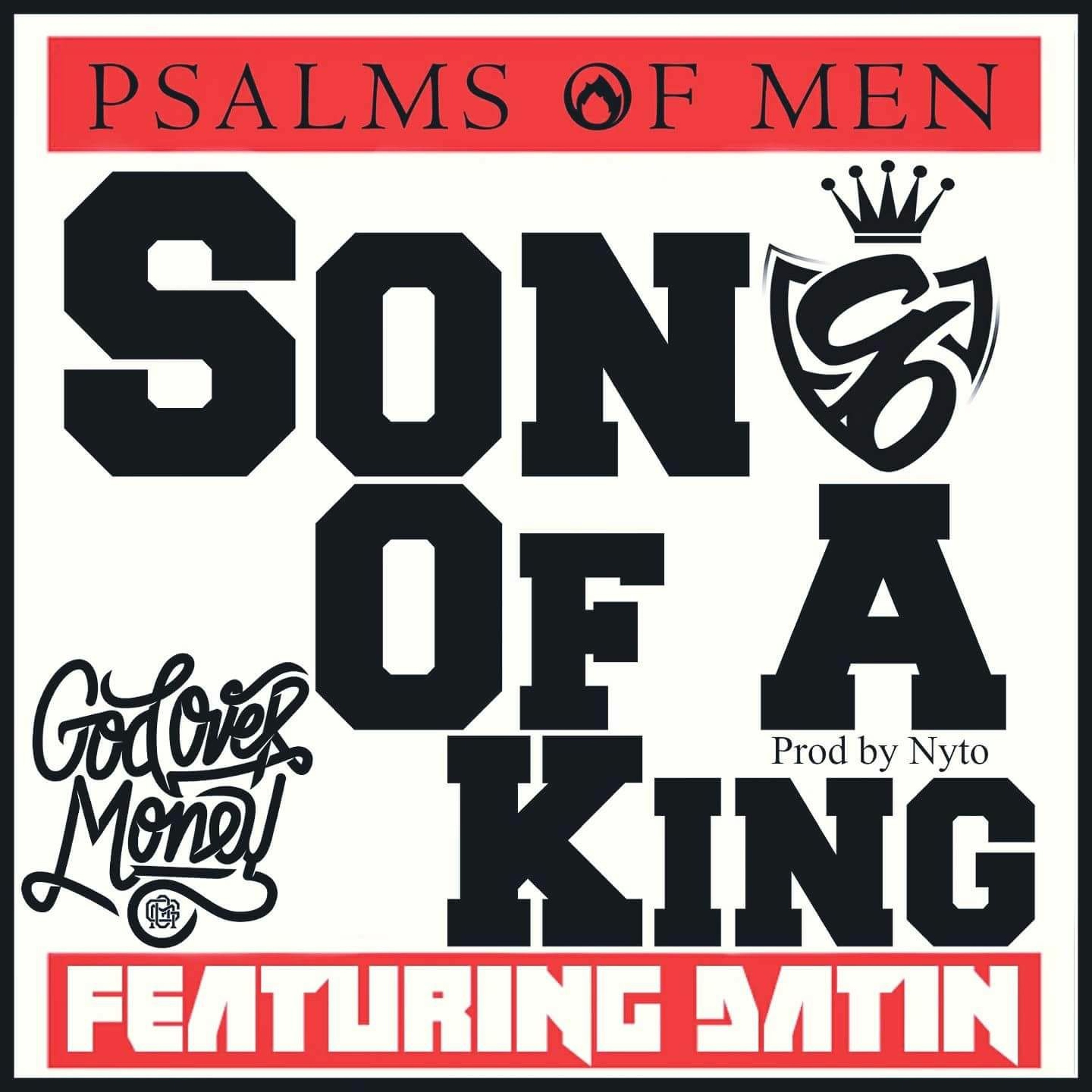 Psalms Of Men - Son Of A King Ft Datin (FREE DOWNLOAD)(ChristianRapz) episode artwork