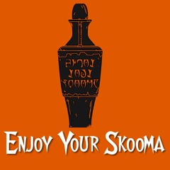 Enjoy Your Skooma