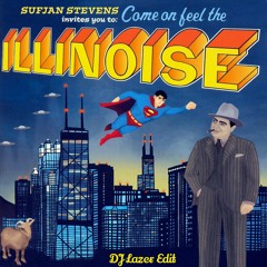 Sufjan Stevens ft. DJ Lazer - Come On! Feel The Illinoise!