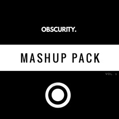 OBSCURITY. // MASHUP PACK VOL.1 (Timmy Trumpet, Alesso, Hardwell, Galantis, ecc) [FREE DOWNLOAD]