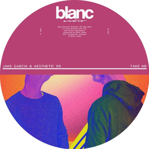 Jake Garcia & Aesthetic 99 - Take Me