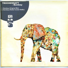 TrockenSaft - Bombay (Rafael Cerato Remix) [KDB099D]