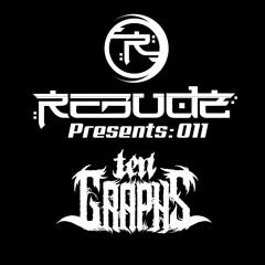 Rebudz Presents: TenGraphs