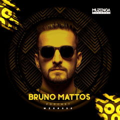 MZS #050 BRUNO MATTOS (Podcast) | Muzenga Records