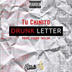 drunk letter - chinito [prod. young taylor]