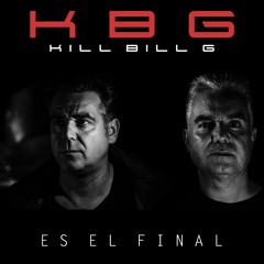 Kill Bill G - Es El Final (single 10th Feb 2017) - TEASER