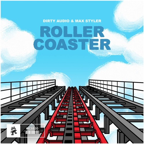 Dirty Audio & Max Styler - Roller Coaster