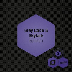 PREMIERE: Grey Code & Skylark - Echelon (Demand Records)