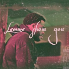 Lemme Show You ft Indo