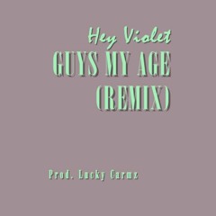 Guys My Age (Remix)