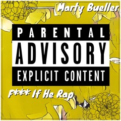 Marty Bueller - If He Rap